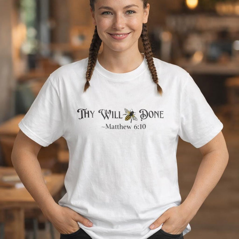 Trendy Christian T-Shirt, Thy Will Be Done, Bible Verse Shirt, Jesus Shirt, God is Good Faith Shirt, Church Retreat Shirt, Bee T-Shirt
